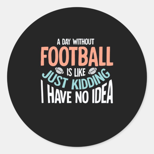 Adesivo Um dia sem futebol sem ideia (Frente)
