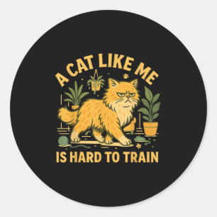Adesivo Um Gato Como Eu É Duro De Treinar Citações De Gato