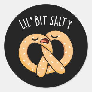 Adesivo Um Lil Bit Legal Salty Pretzel Pun Dark BG