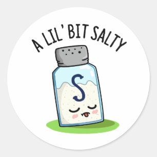 Adesivo Um Lil Bit Salty Salgt Shaker Pun
