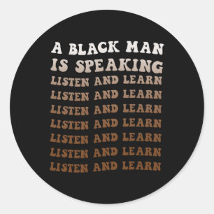 Adesivo Um Negro Está Falando Escute E Aprenda A Preto