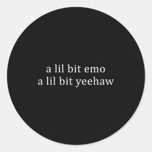 Adesivo Um pouco emo um pouco yeehaw ditado engraçado cita