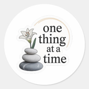 Adesivo Uma Coisa de Cada Vez – Mente Minimalista Zen