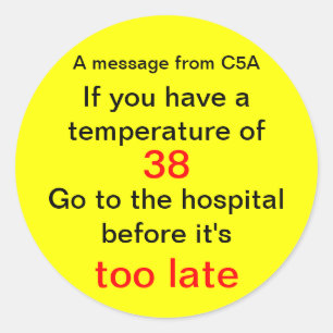 Adesivo Uma mensagem de C5A, se você tem uma temperatura