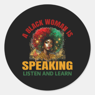Adesivo Uma Mulher Negra Está Falando Ouça E Aprenda Histó