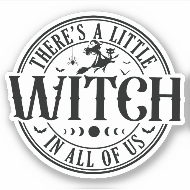 Adesivo Uma Pequena Bruxa Em Todos Nós, Vinil Sticker (Frente)