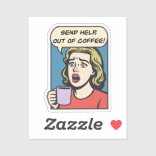 Adesivo uma senhora precisa do café, envie ajuda para fora