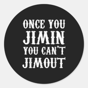 Adesivo Uma vez que você Jimin você não pode Jimout