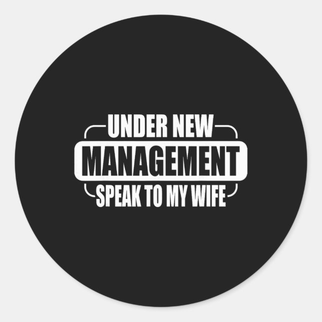 Adesivo Under New Management Speak To My Wife New Husband  (Frente)