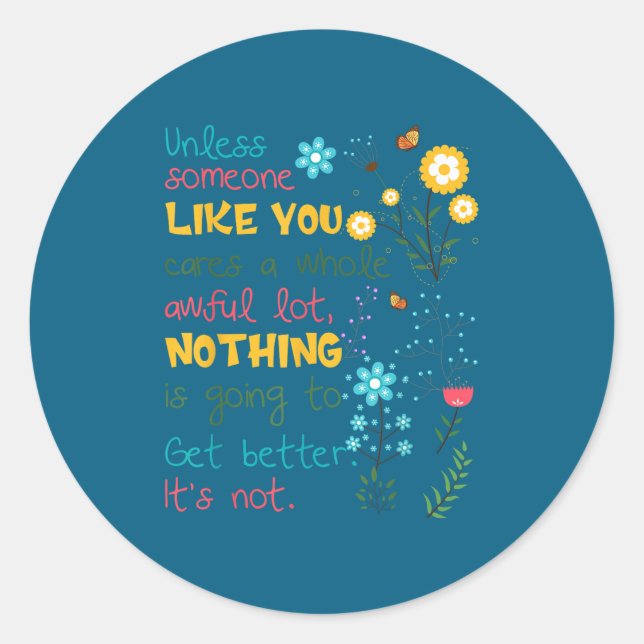 Adesivo Unless Someone Like You Cares A Whole Awful Lot  (Frente)