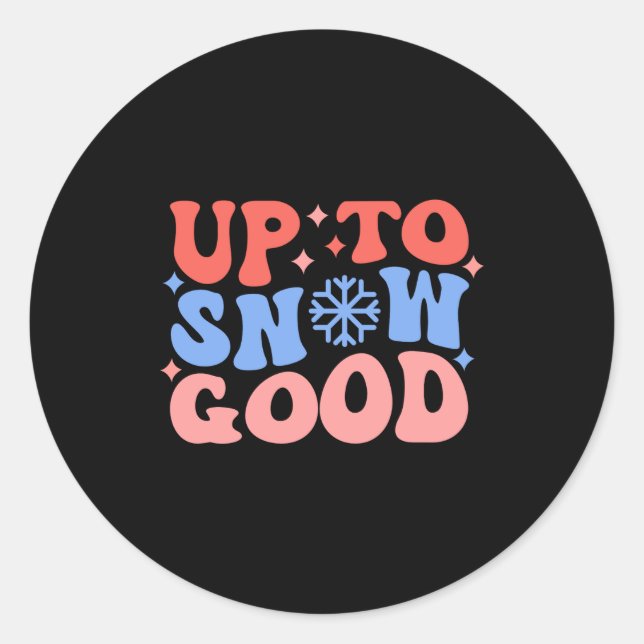 Adesivo Up To Snow Good Fun Winter Design  (Frente)