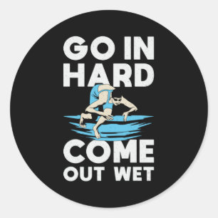 Adesivo Vai Ao Duro Sair Molhado Nadando Natação Nadador