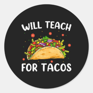 Adesivo Vai Ensinar Por Tacos Professora Fofa Funny Taco C