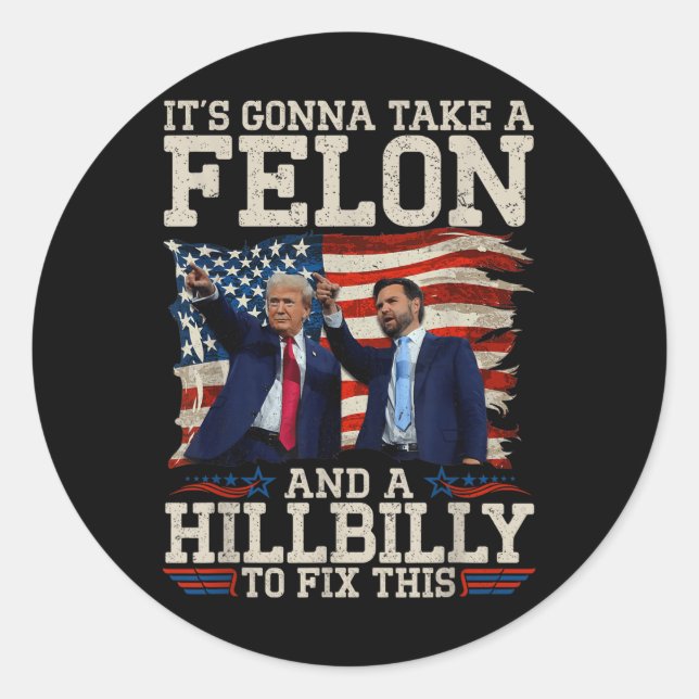Adesivo Vai Levar Um Caipira E Um Felon Para Consertar, (Frente)