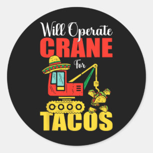 Adesivo Vai Operar Crane Para Tacos, Comida Engraçado