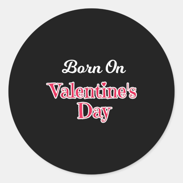 Adesivo Valentine Birthday Shirt Born On February 14 Women (Frente)