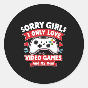 Adesivo Valentine Day Desculpe Meninas Eu Só Amo Videos ga