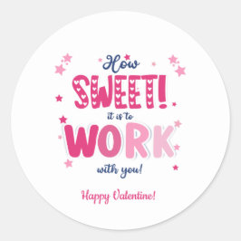 Adesivo Valentine – How Sweet It Is Working With you