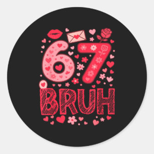 Adesivo Valentine Six Seven Bruh Meme 67 Coração Engraçado