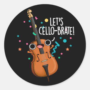 Adesivo Vamos Cello-brate Funny Cello Pun Dark BG