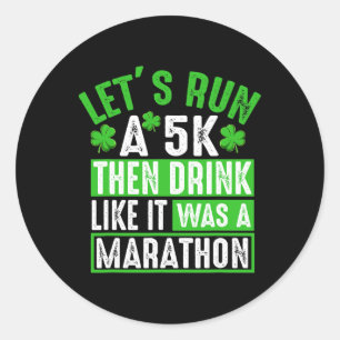 Adesivo Vamos Correr 5km e Depois Beber Maratona Funny St.