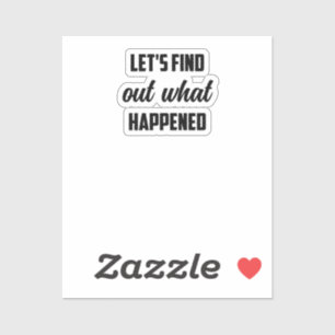 Adesivo Vamos Descubra O Que Aconteceu: Busca Investigativ