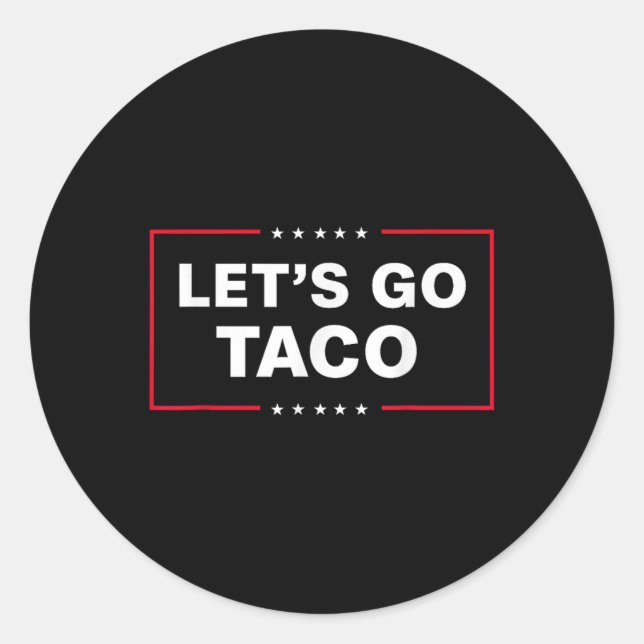 Adesivo Vamos Engraçado Vai Taco 1 (Frente)