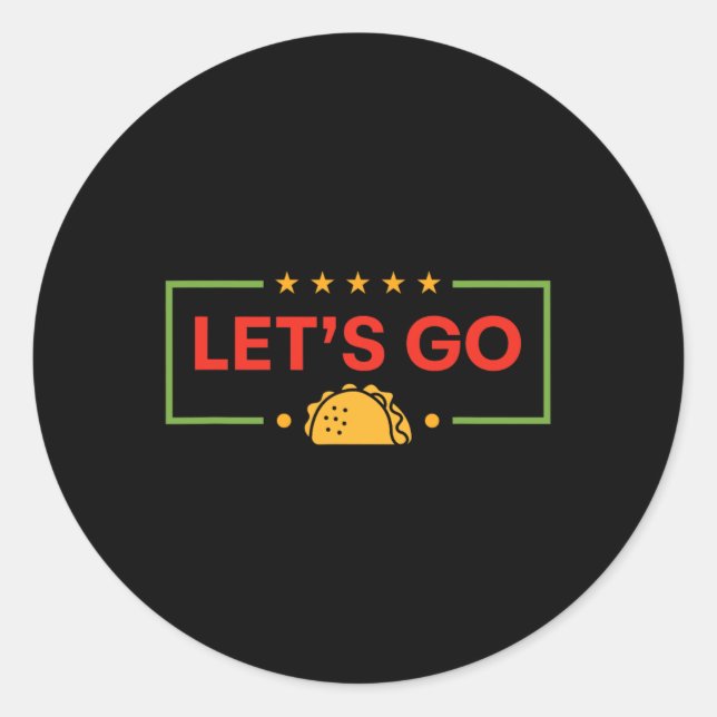 Adesivo Vamos Engraçado Vai Taco 10 (Frente)