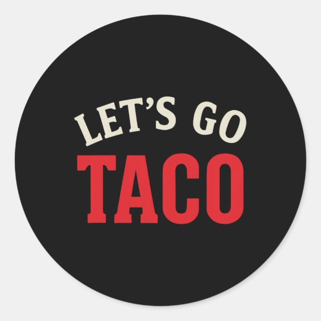Adesivo Vamos Engraçado Vai Taco Meme (Frente)