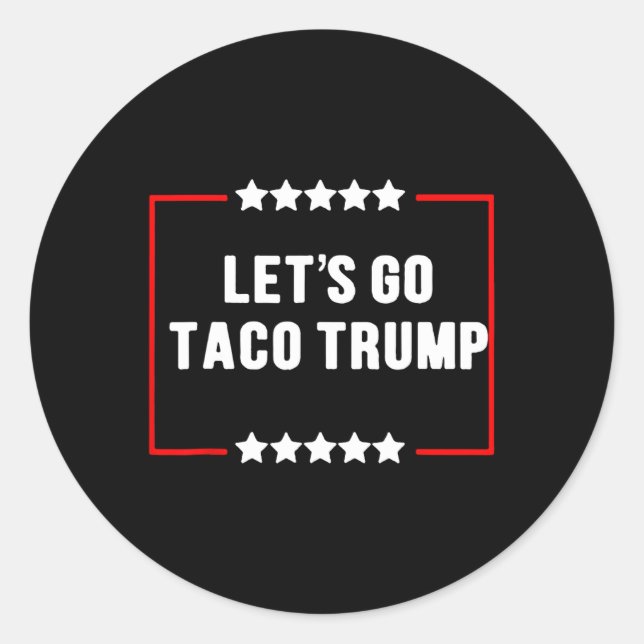Adesivo Vamos Engraçado Vai Taco Trump Sempre Fala Memória (Frente)