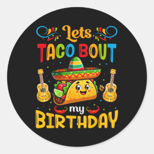 Adesivo Vamos falar sobre o meu aniversário Taco Birthday