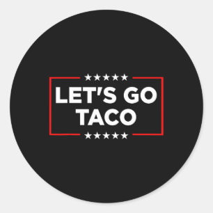 Adesivo Vamos Go Taco - Taco Patriótico Engraçado