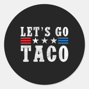 Adesivo Vamos Ir Taco Camisa Engraçada Trump Sempre Fala V