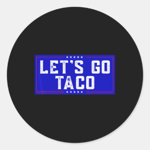 Adesivo Vamos Ir Taco Tee Men Mulheres Vamos Ir Taco