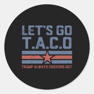 Adesivo Vamos Lá Taco Camisetas Engraçadas Políticas Trump