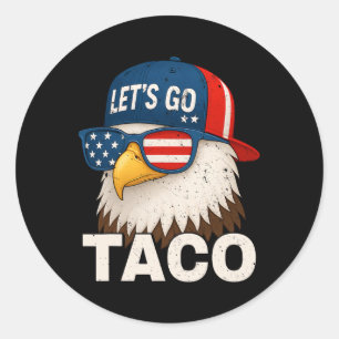 Adesivo Vamos Lá Taco Divertido Trump Sempre Desiste 32 