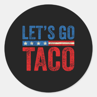 Adesivo Vamos Lá Taco Divertido Trump Sempre Desiste 59