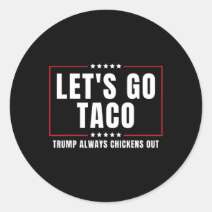 Adesivo Vamos Lá Taco Engraçado Taco Trump Sempre Desiste