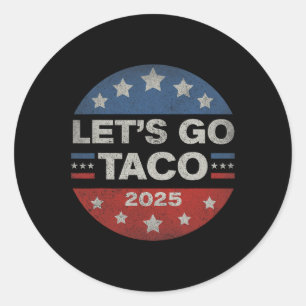 Adesivo Vamos Lá Taco Engraçado Trump Sempre Desiste 12