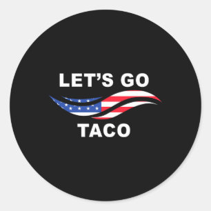 Adesivo Vamos Lá Taco Engraçado Trump Sempre Desiste 24 