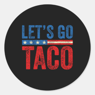 Adesivo Vamos Lá Taco Engraçado Trump Sempre Desiste 3 