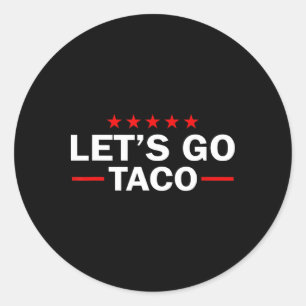 Adesivo Vamos Lá Taco Engraçado Trump Sempre Desiste _6