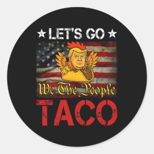 Adesivo Vamos Lá Taco Engraçado Trump Sempre Desiste 9
