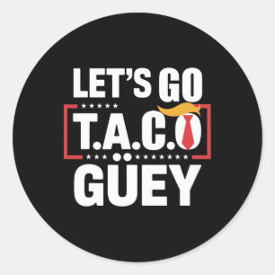 Adesivo Vamos Lá Taco Güey Diversão Protesto Político Anti