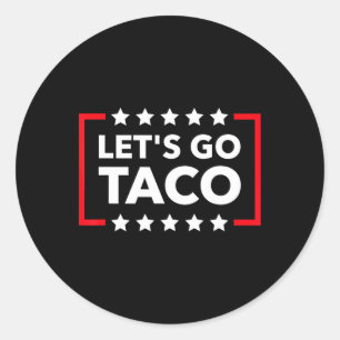 Adesivo Vamos Lá Taco Meme Engraçado Sempre Desiste Campa