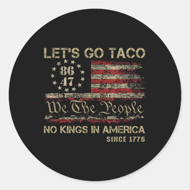 Adesivo Vamos Lá Taco Sem Reis Na América Desde 1776 Ameri (Frente)