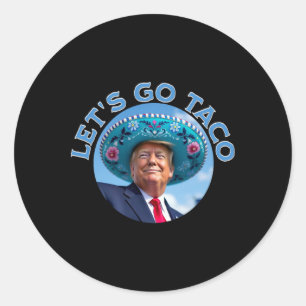 Adesivo Vamos Lá Taco Trump Sempre Desiste 2 