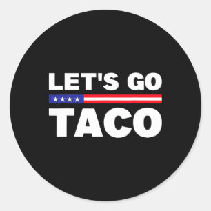 Adesivo Vamos Lá Taco Trump Sempre Desiste Humor Trump