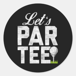 Adesivo Vamos Par Tee Partee Golfe Divertido