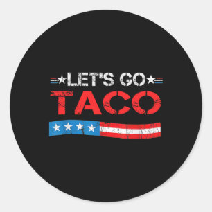 Adesivo Vamos Taco Sempre Desistir Frase Engraçada America